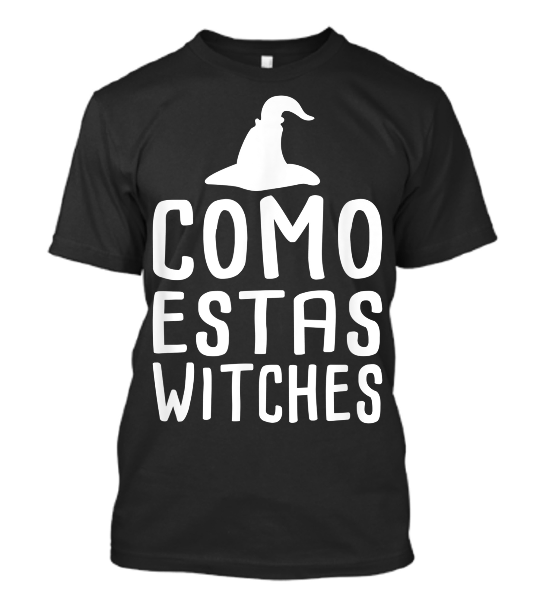 Como Estas Witches Halloween Witch Hat T-Shirt