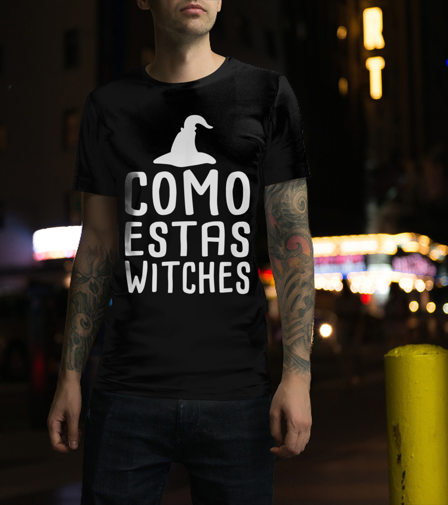 Como Estas Witches Halloween Witch Hat T-Shirt