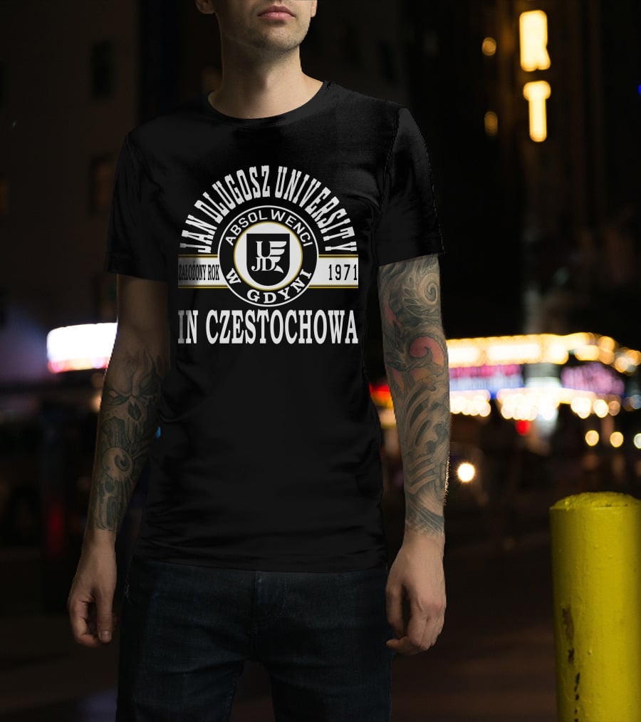 Jan Dlugosz University Absolwenci 1971 W Gdyni In Czestochowa T-Shirt
