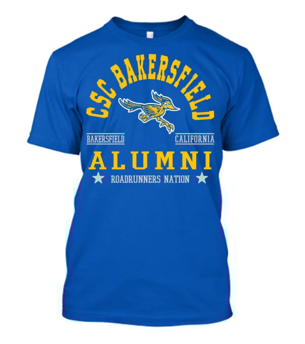 CSC Bakersfield California Alumni Roadrunners Nation T-Shirt