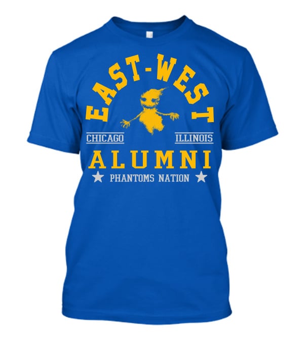 East West Chicago Illinois Alumni Phantoms Nation T-Shirt