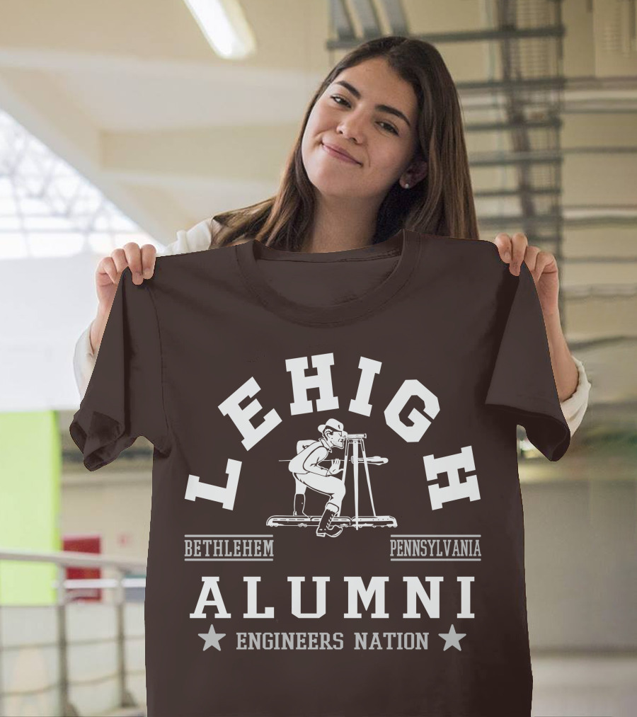 Lehigh Alumni Bethlehem Pennsylvania Engineers Nation T-Shirt