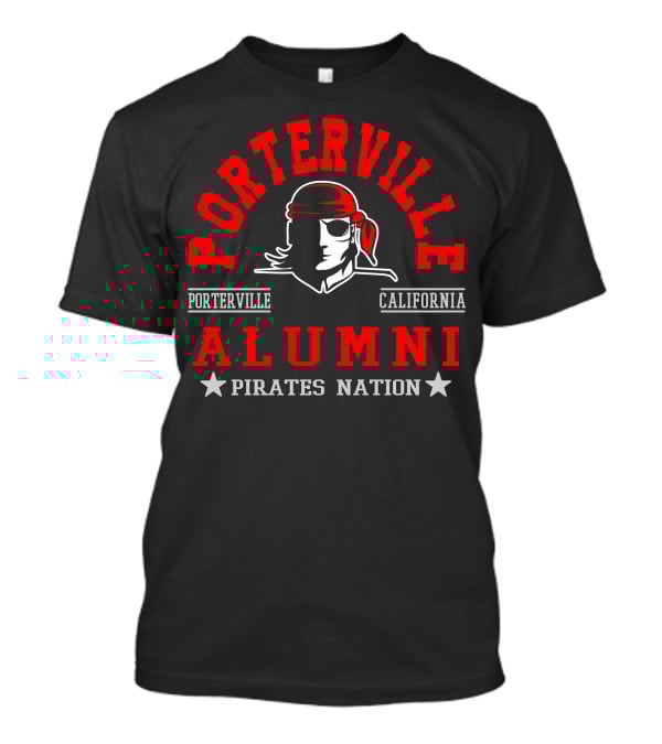 Porterville California Alumni Pirates Nation T-Shirt