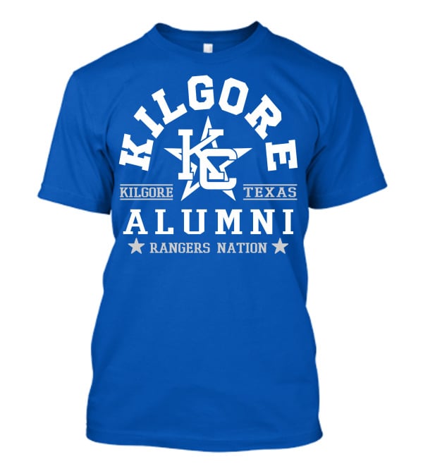 Kilgore Texas KC Alumni Rangers Nation T-Shirt