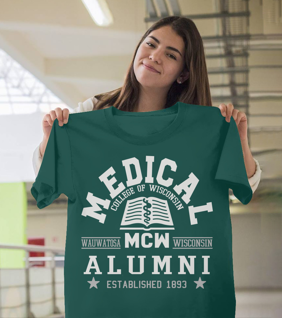 Medical College Of Wisconsin Alumni Wauwatosa MCW Established 1893 T-Shirt