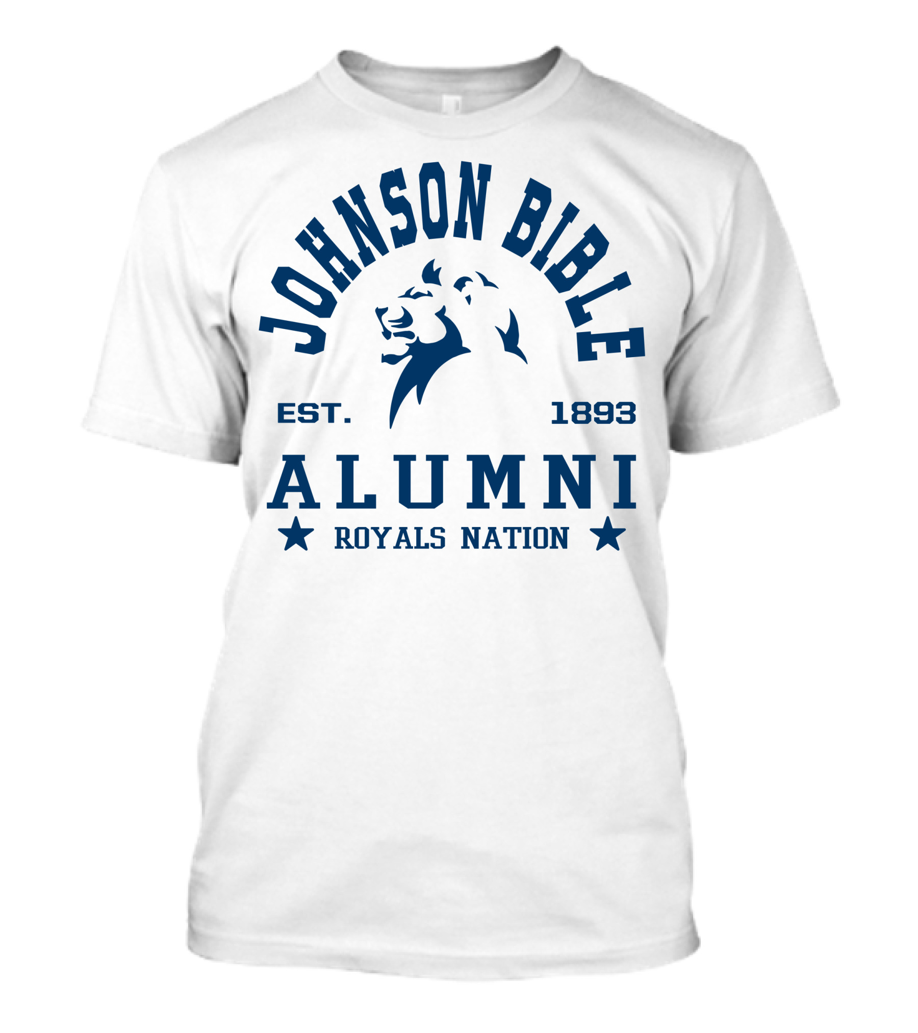 Johnson Bible Alumni Royals Nation Est. 1893 T-Shirt