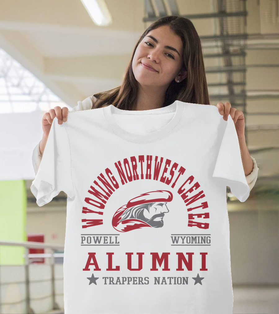 Wyoming Northwest Center Powell Wyoming Alumni Trappers Nation T-Shirt