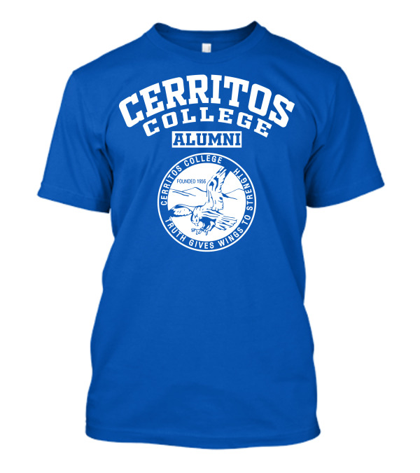 Cerritos College Alumni Founded 1956 Truth Gives Wings To Strength T-Shirt