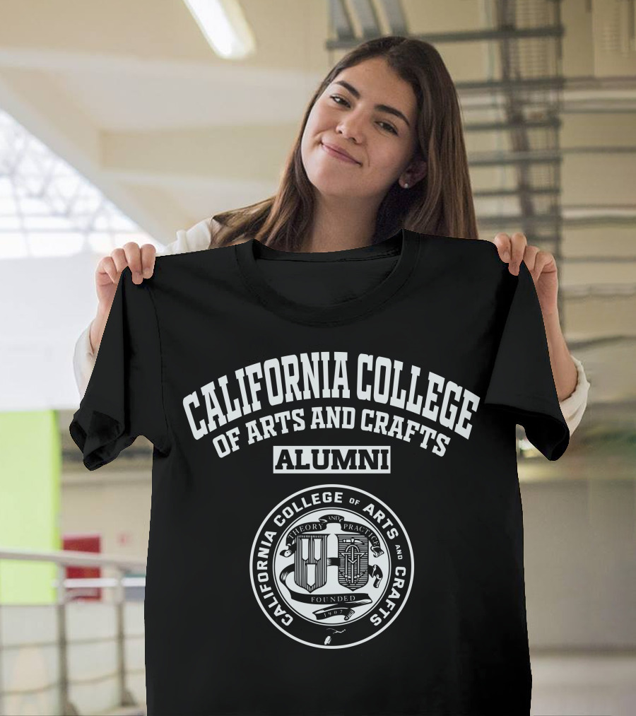 California College of Arts and Crafts Alumni Theory Practice Founded T-Shirt