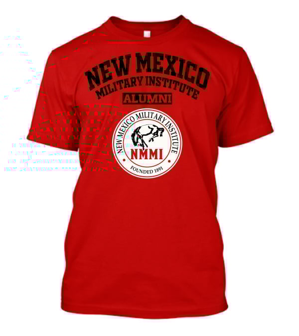 New Mexico Military Institute Alumni NMMI Founded 1891 T-Shirt