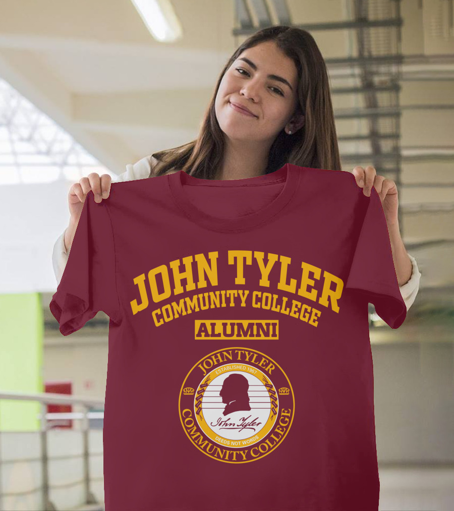 John Tyler Community College Alumni Established 1967 Deeds Not Words T-Shirt
