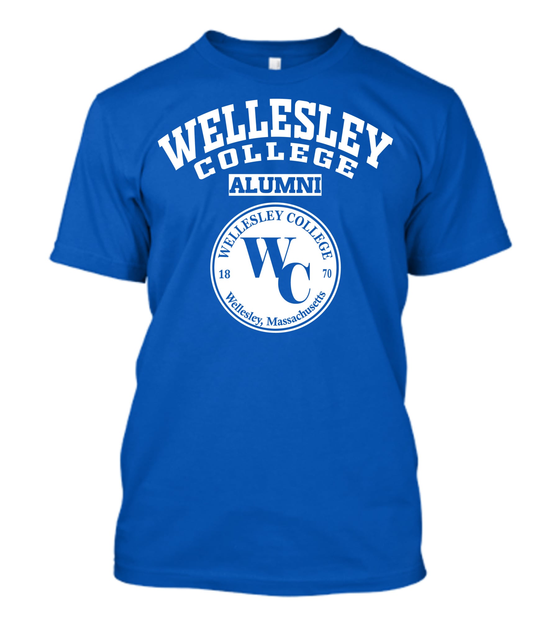 Wellesley College Alumni Wellesley Massachusetts WC 1870 T-Shirt