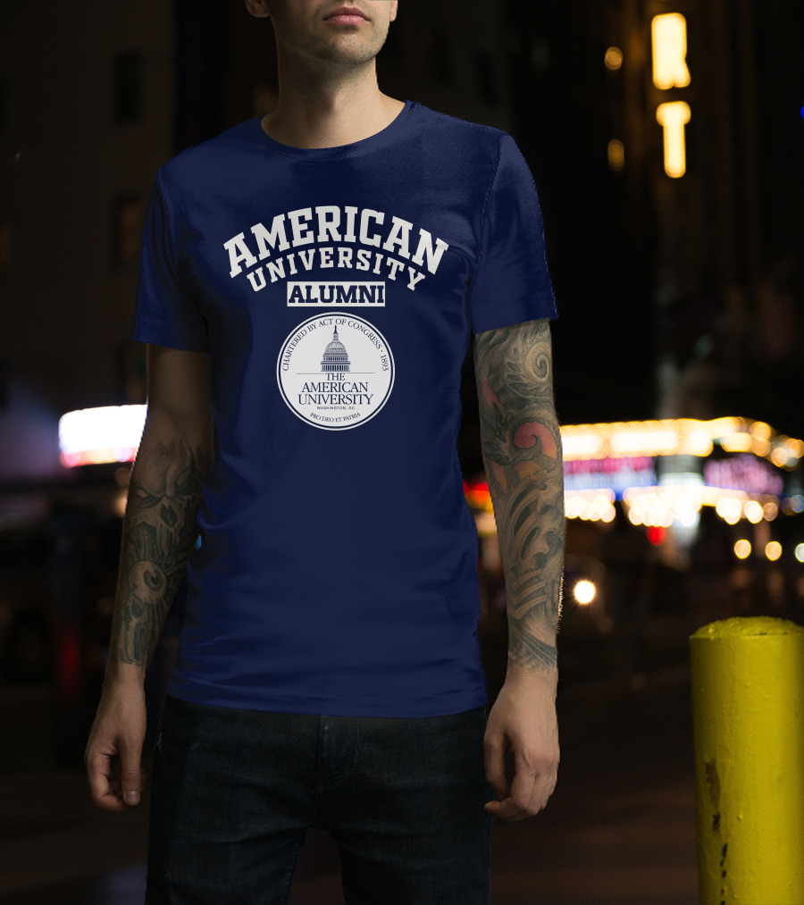 American University Alumni Chartered By Act Of Congress 1893 Washington DC Pro Deo Et Patria T-Shirt