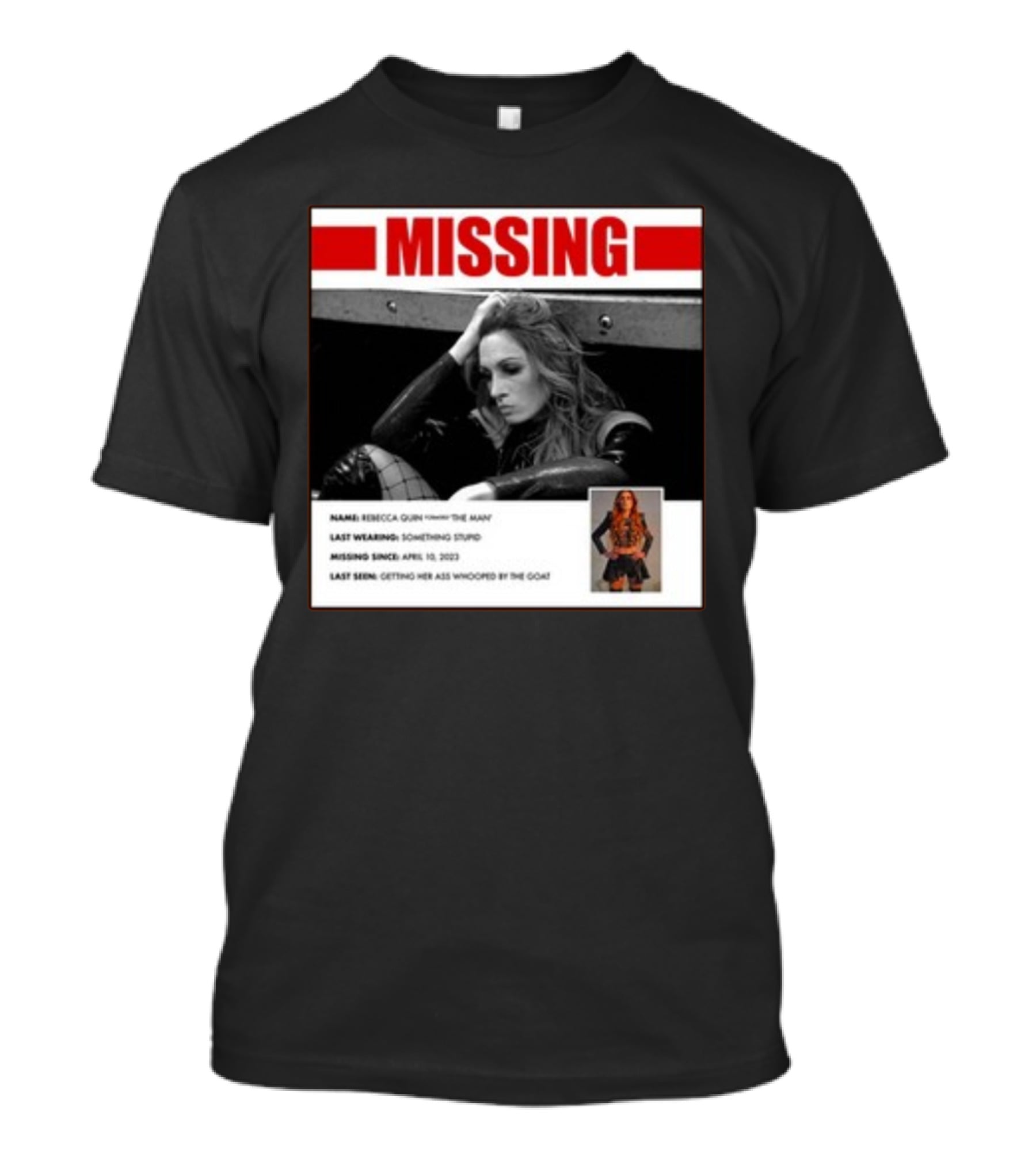 Trish Stratus Puts Becky Lynch Missing Name Rebecca Quinn The Man T-Shirt