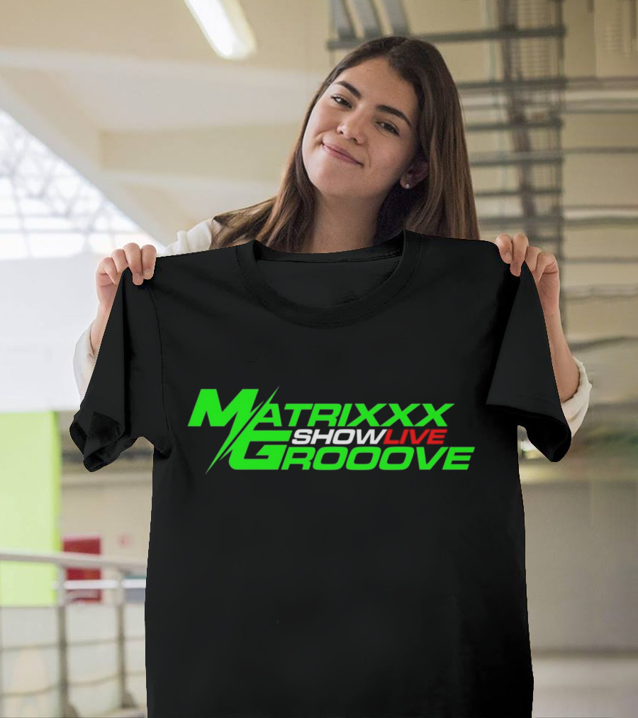 Matrixxx Showlive Grooove Kagdrogo T-Shirt