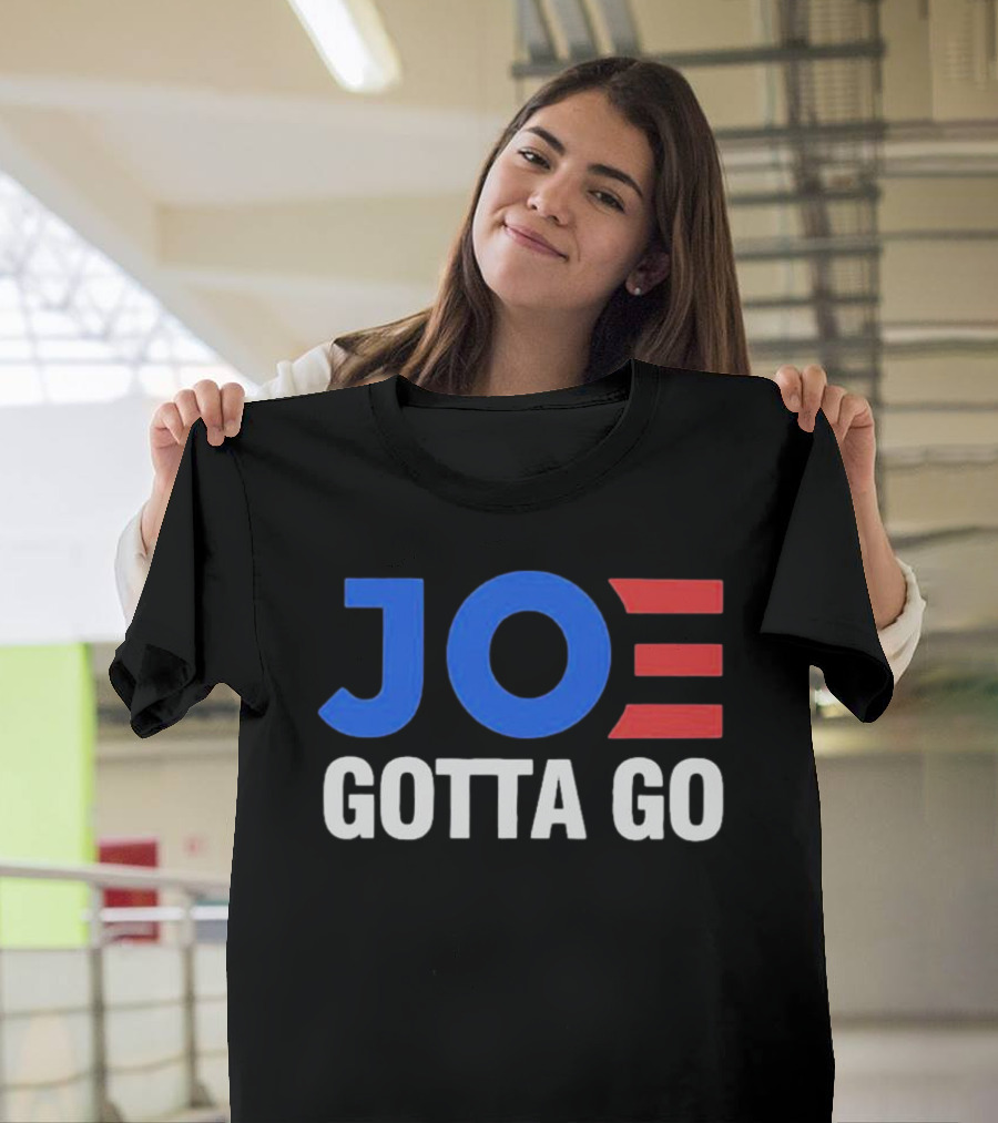 Joe Biden Joe Gotta Go T-Shirt