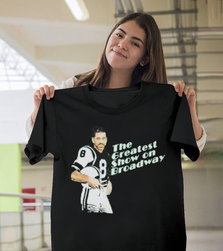 The Greatest Show On Broadway Football Icon With Number 8 Jersey T-Shirt