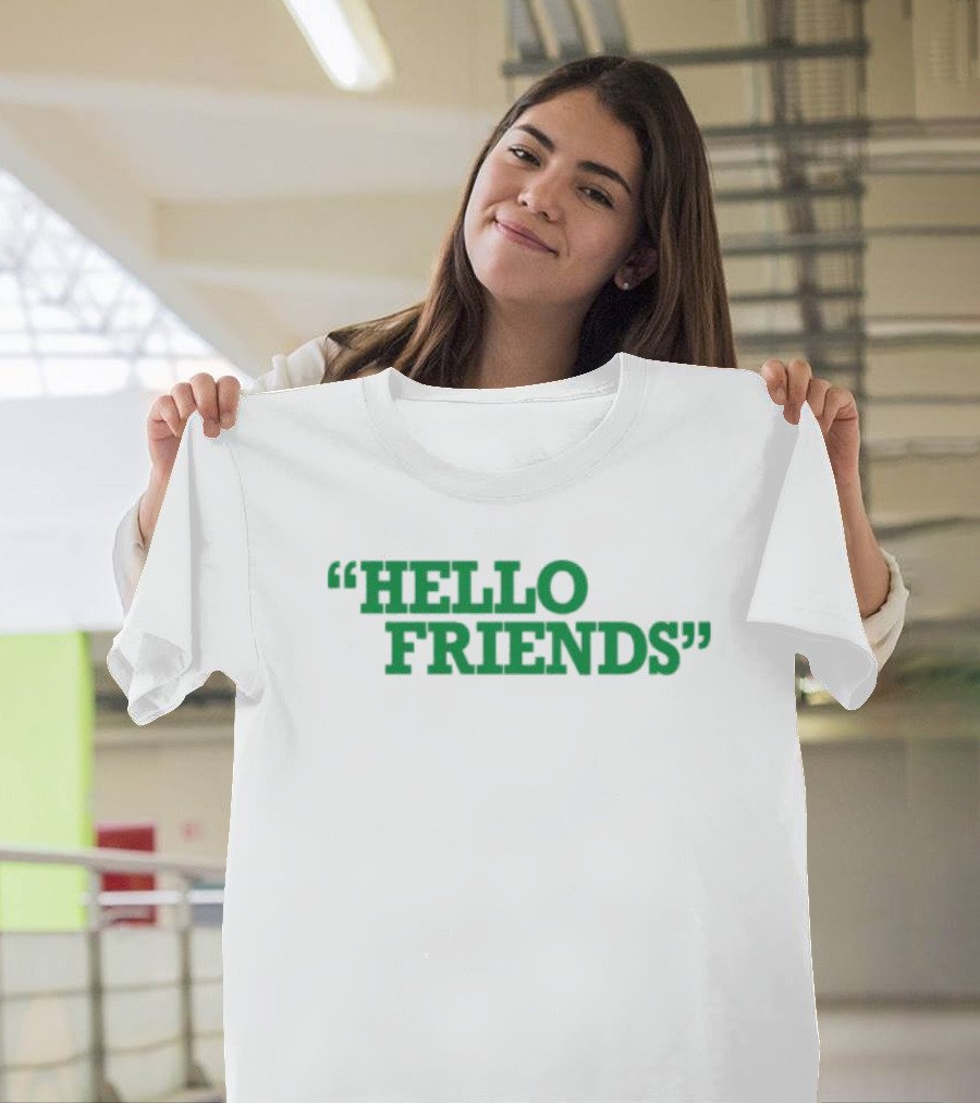 Hello Friends T-Shirt