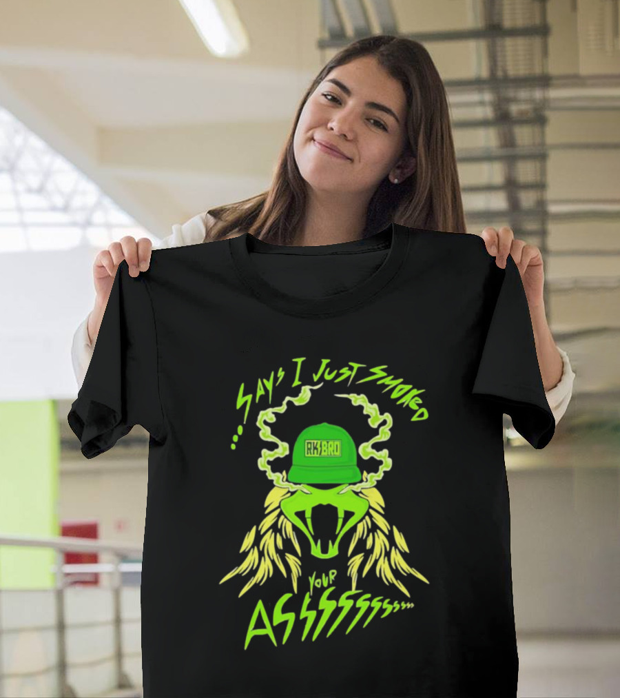 RKBro 420 Say I Just Smoked Your Ass Electric Green Roaring Lion T-Shirt