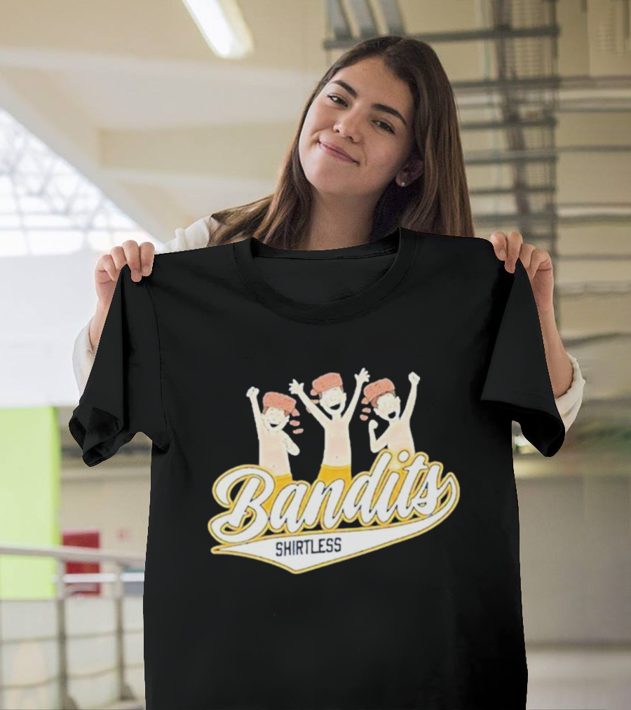 Bandits Shirtless T-Shirt