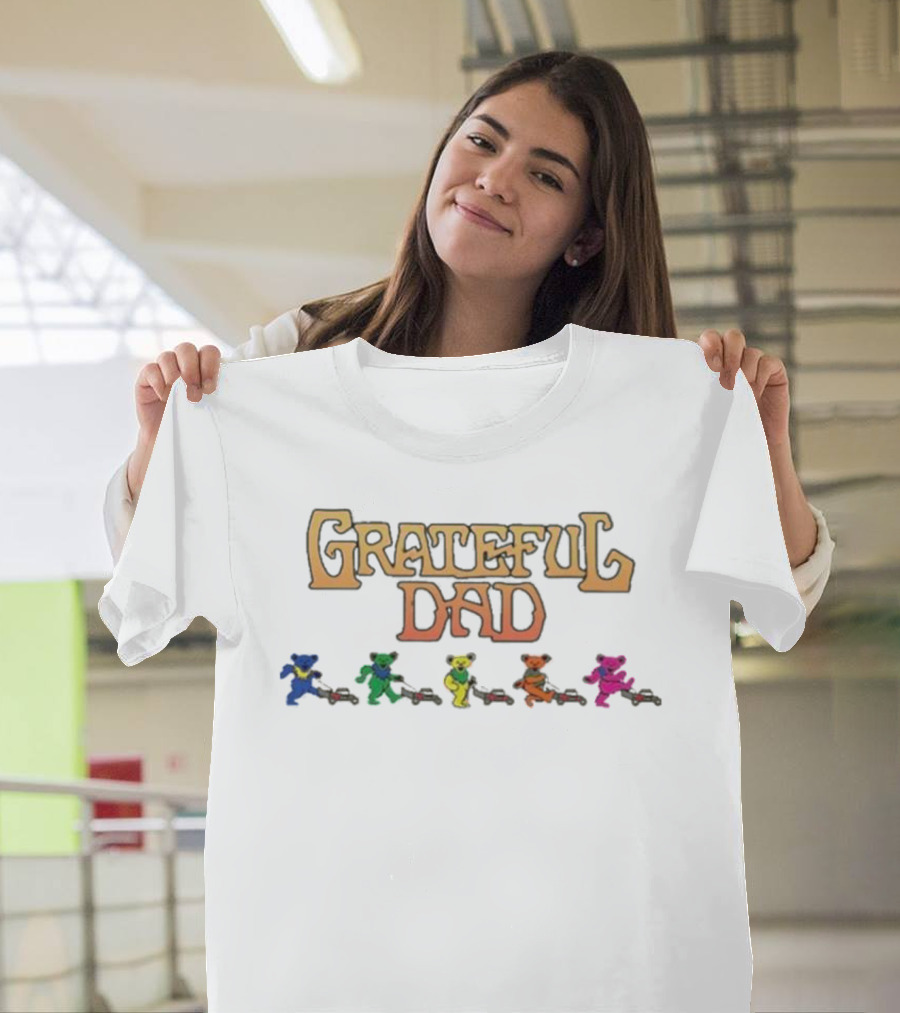 Grateful Dad Dancing Bears Mowing T-Shirt