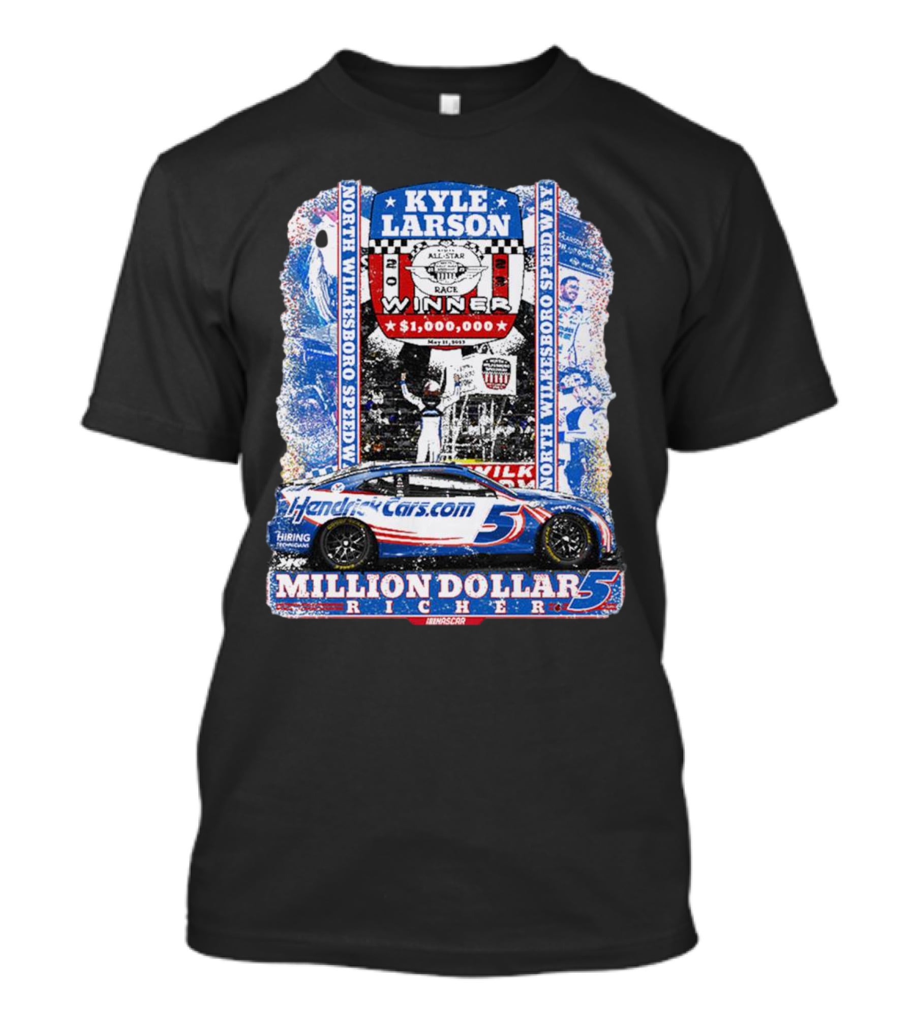 Kyle Larson Million Dollar Winner North Wilkesboro Speedway HendrickCars.com T-Shirt
