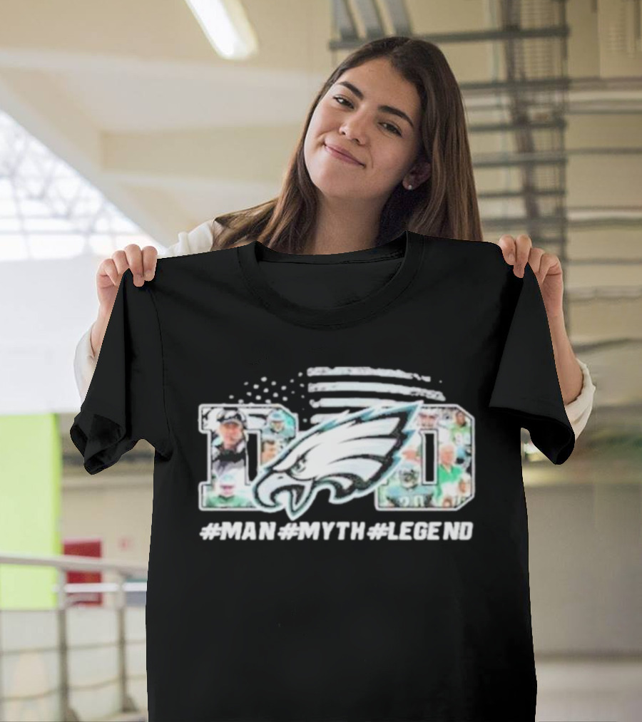 Philadelphia Eagles Dad Man Myth Legend T-Shirt