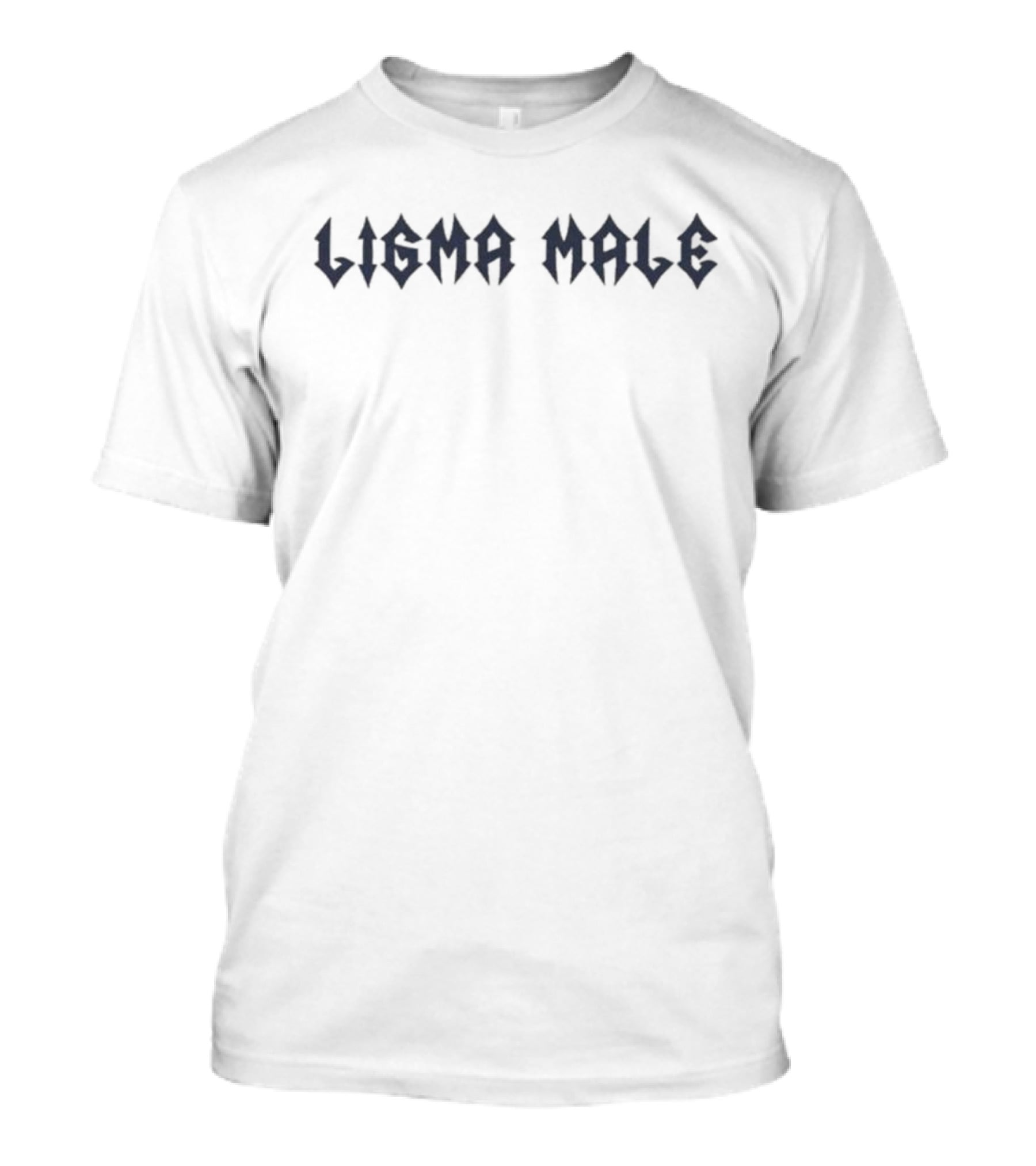 Ligma Male Gothic Font T-Shirt