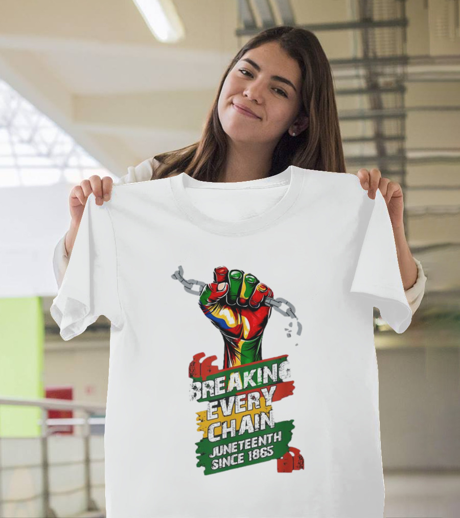 Breaking Every Chain Juneteenth Since 1865 Fist in Colorful Chains T-Shirt