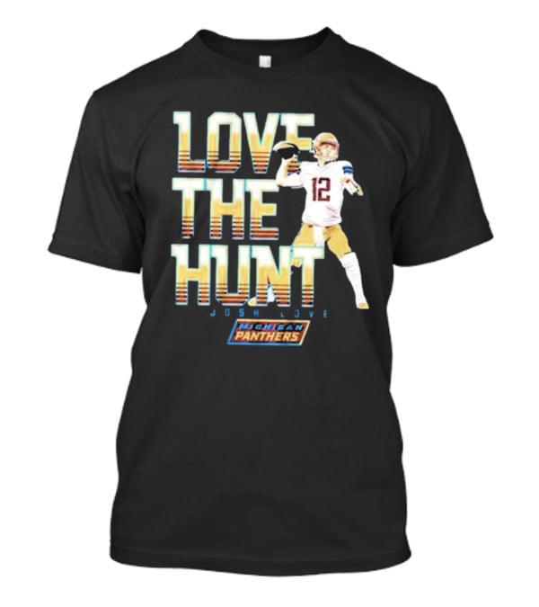 Michigan Panthers Josh Love The Hunt Quarterback Football T-Shirt