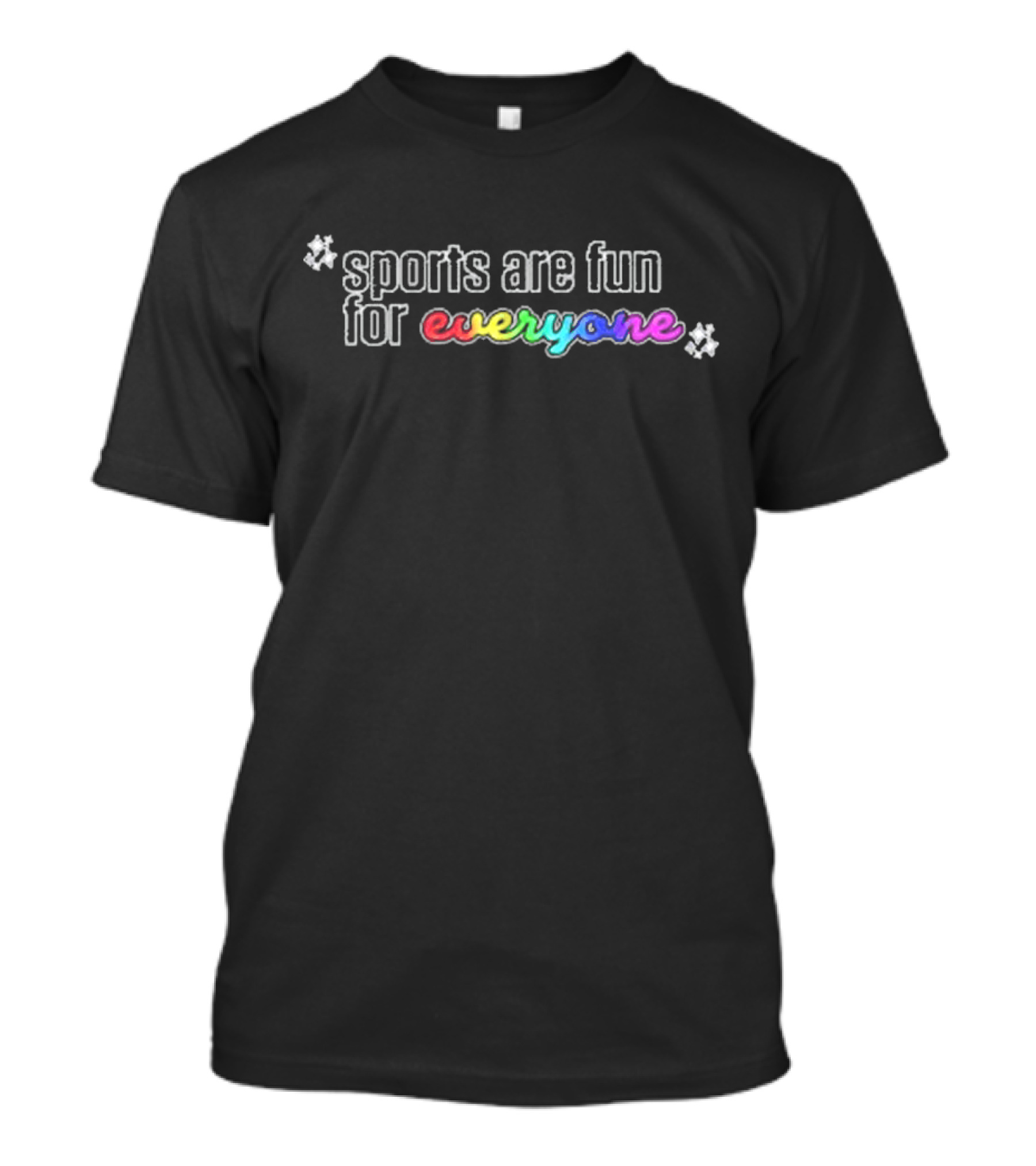 Sports Are Fun For Everyone Rainbow Lettering With Flower Accents T-Shirt