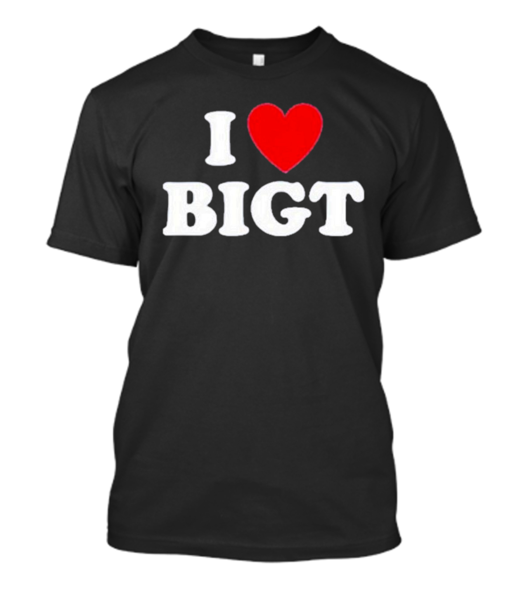 Waybiggert I Love Bigt T-Shirt