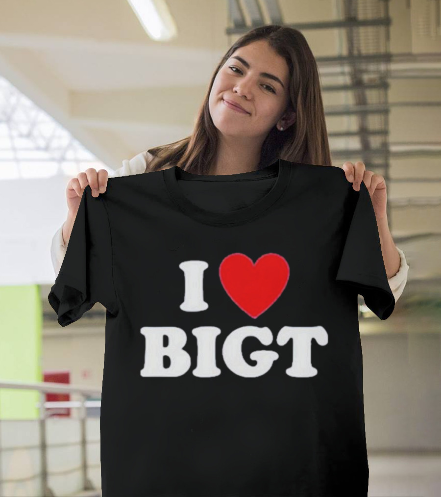 Waybiggert I Love Bigt T-Shirt