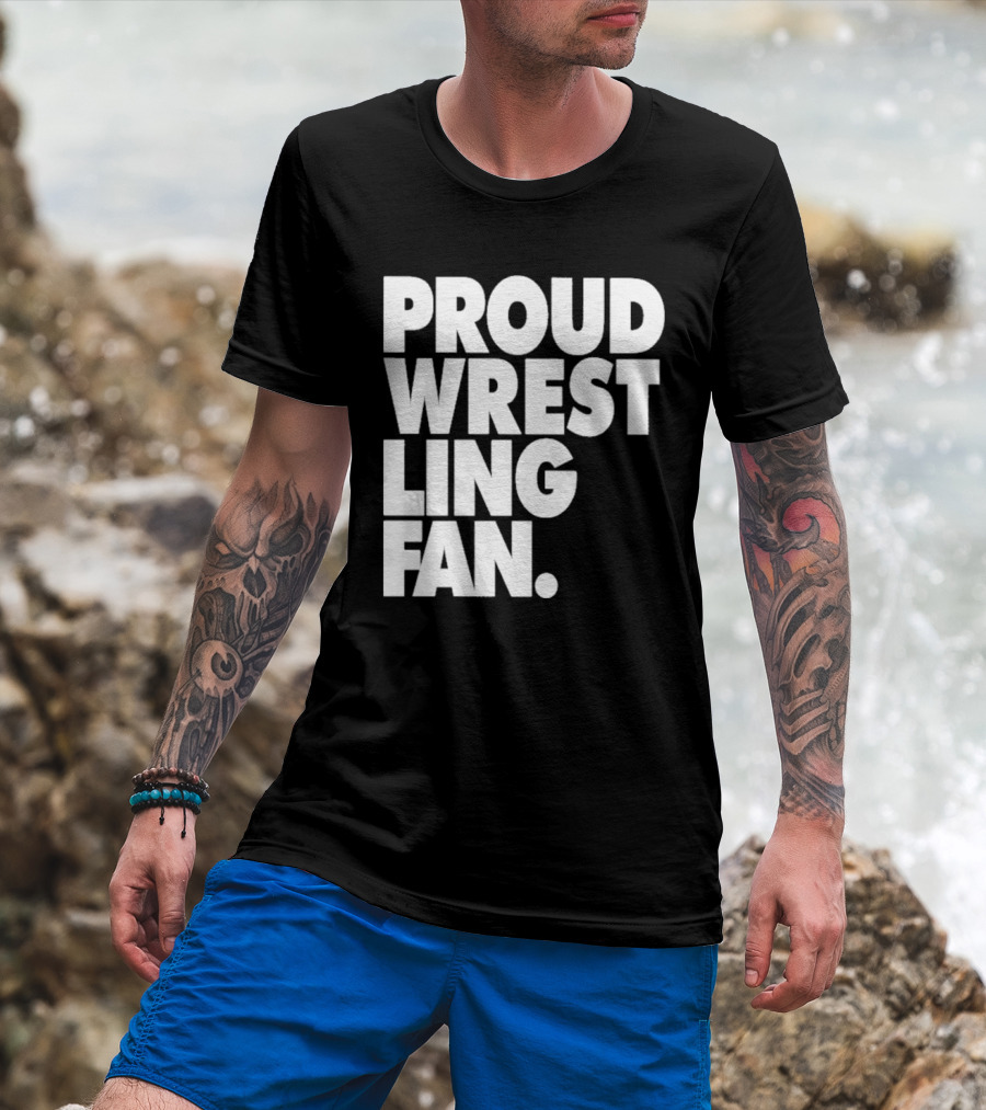 PROUD WRESTLING FAN T-Shirt