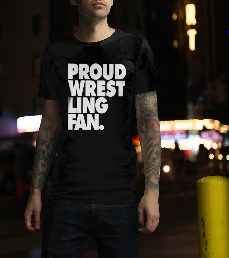 PROUD WRESTLING FAN T-Shirt