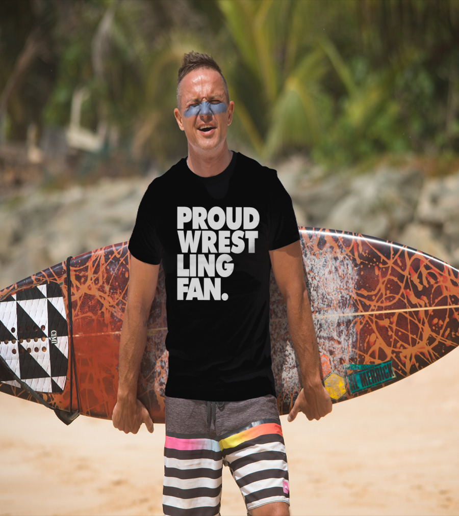 PROUD WRESTLING FAN T-Shirt