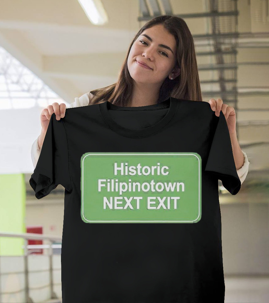 Historic Filipinotown Next Exit Sign Green Road Marker T-Shirt