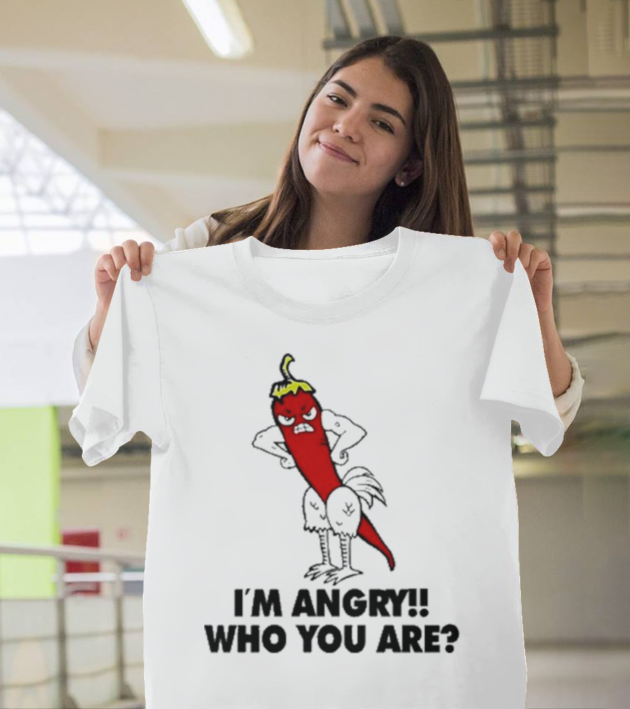 I’m Angry Who You Are Chili Pepper Cartoon T-Shirt