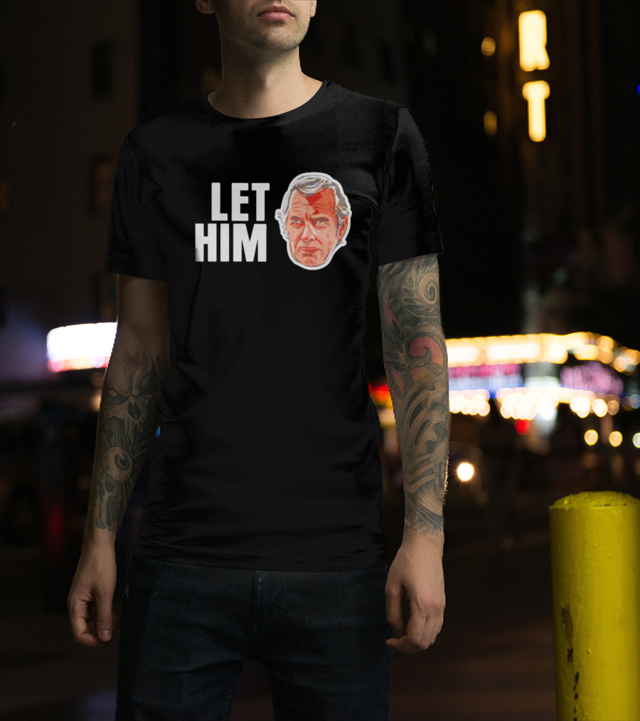 Jim Siedow Let Him Cook T-Shirt
