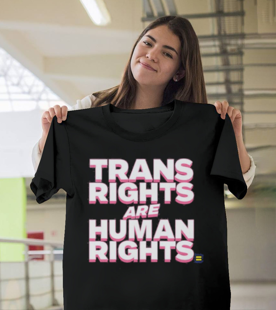 Trans Rights Are Human Rights Equality T-Shirt