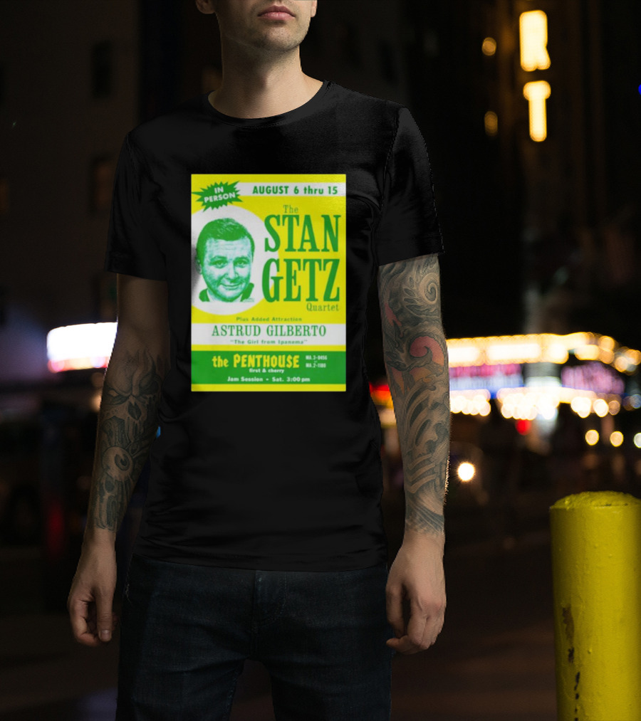 August Concert Featuring The Stan Getz Quartet With Astrud Gilberto At The Penthouse 1960s Bossa Nova Jazz Session T-Shirt