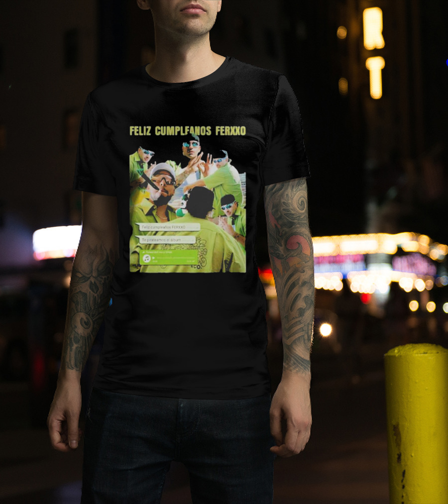 Feliz Cumpleaños Ferxxo Feid Vacaxiones Tracklist Album Te Pirateamos El Album T-Shirt