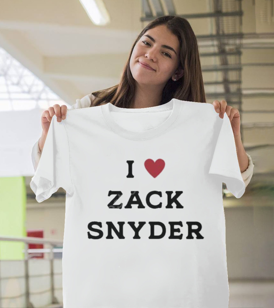 I Love Zack Snyder T-Shirt