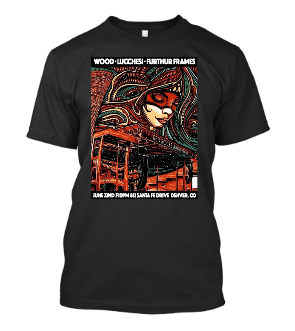 Wood Lucchesi Furthur Frames Red Rocks Amphitheatre June 22nd Santa Fe Drive Denver CO T-Shirt
