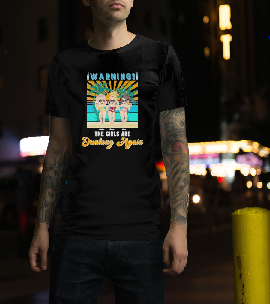 Warning The Girls Are Drinking Again Vintage Beach Party Sun Palm Trees T-Shirt
