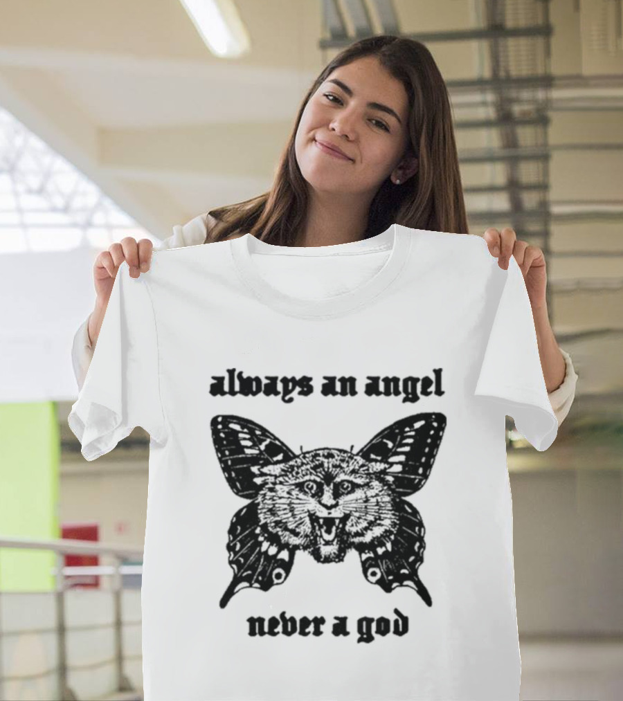 Sunshineskate Always An Angel Never A God Butterfly Cat Wings T-Shirt