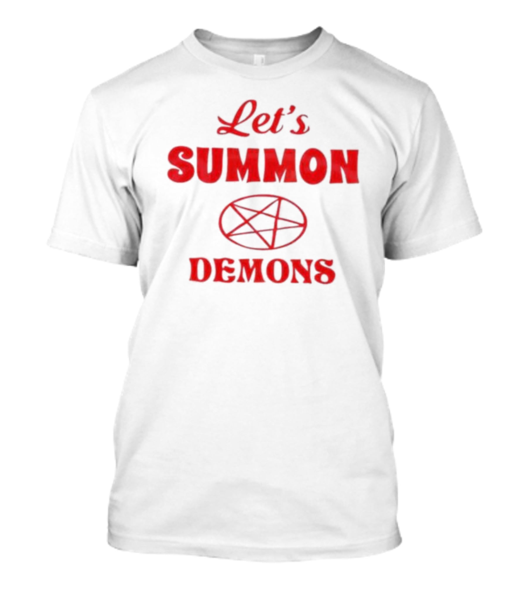 Let's Summon Demons Pentagram T-Shirt