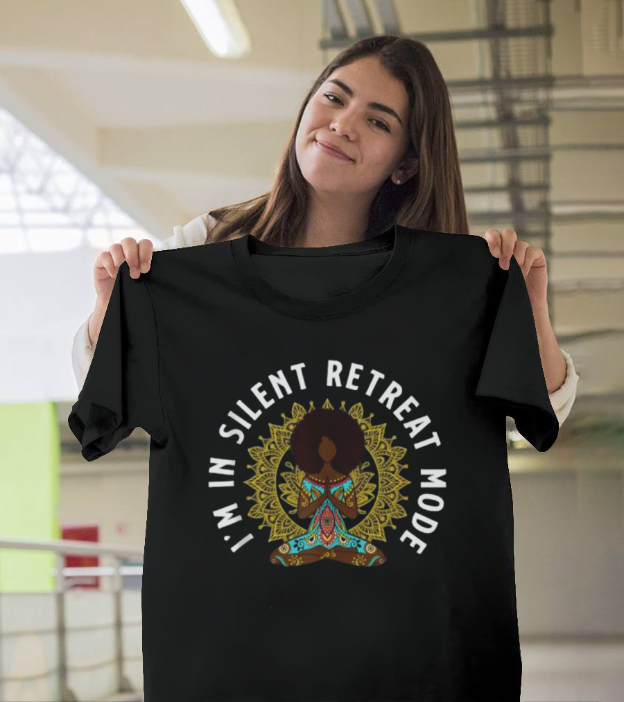 I'm In Silent Retreat Mode Meditation Mandala Pattern African American Woman T-Shirt