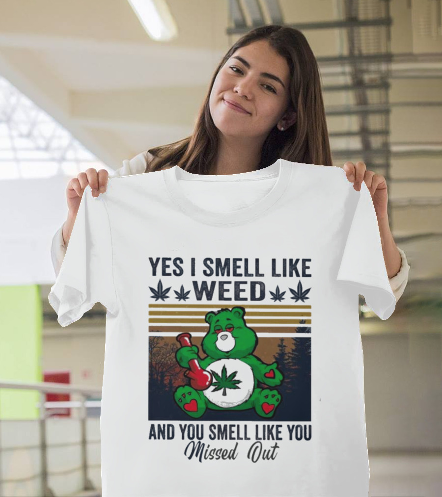 Yes I Smell Like Weed You Smell Like You Missed Out Green Bear Smoking Pipe T-Shirt