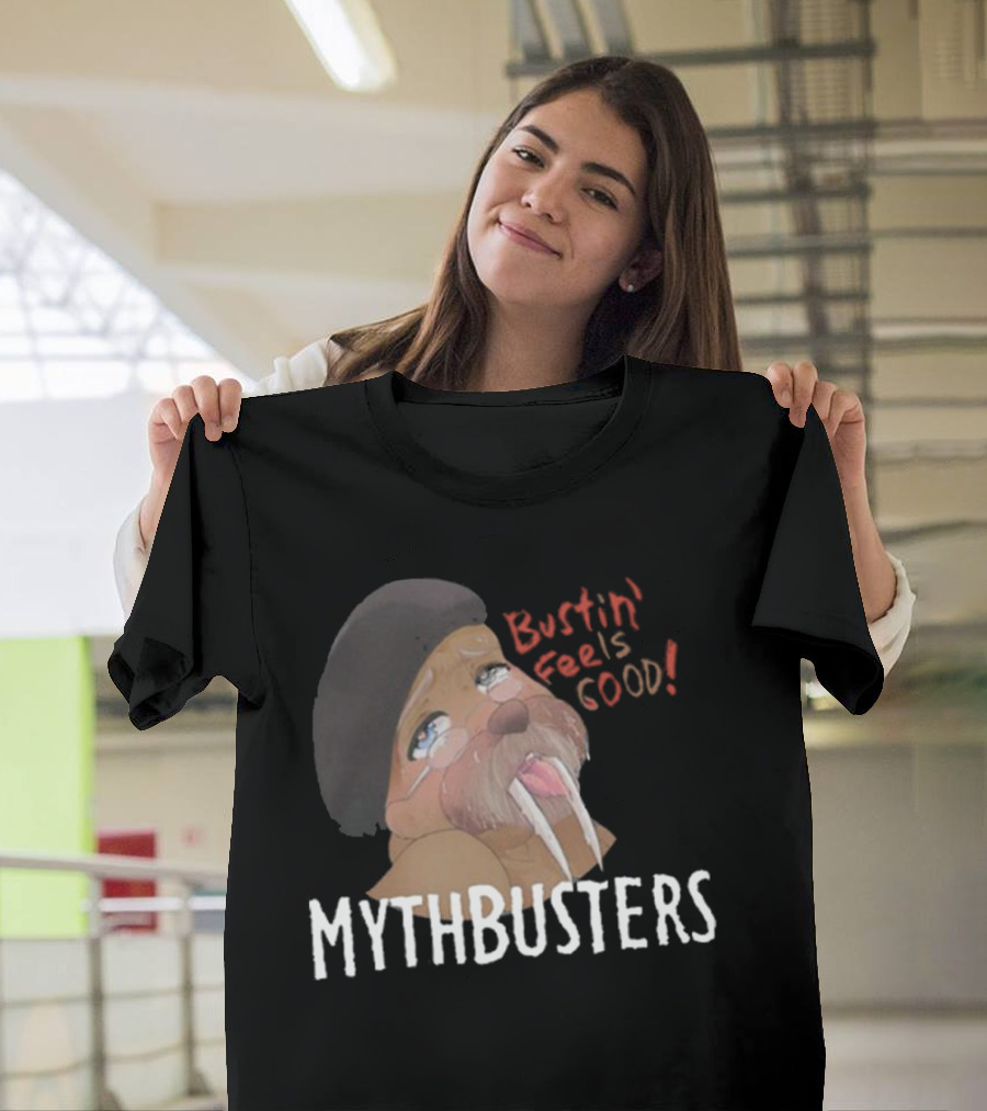 Mythbusters Walrus Bustin' Feels Good T-Shirt
